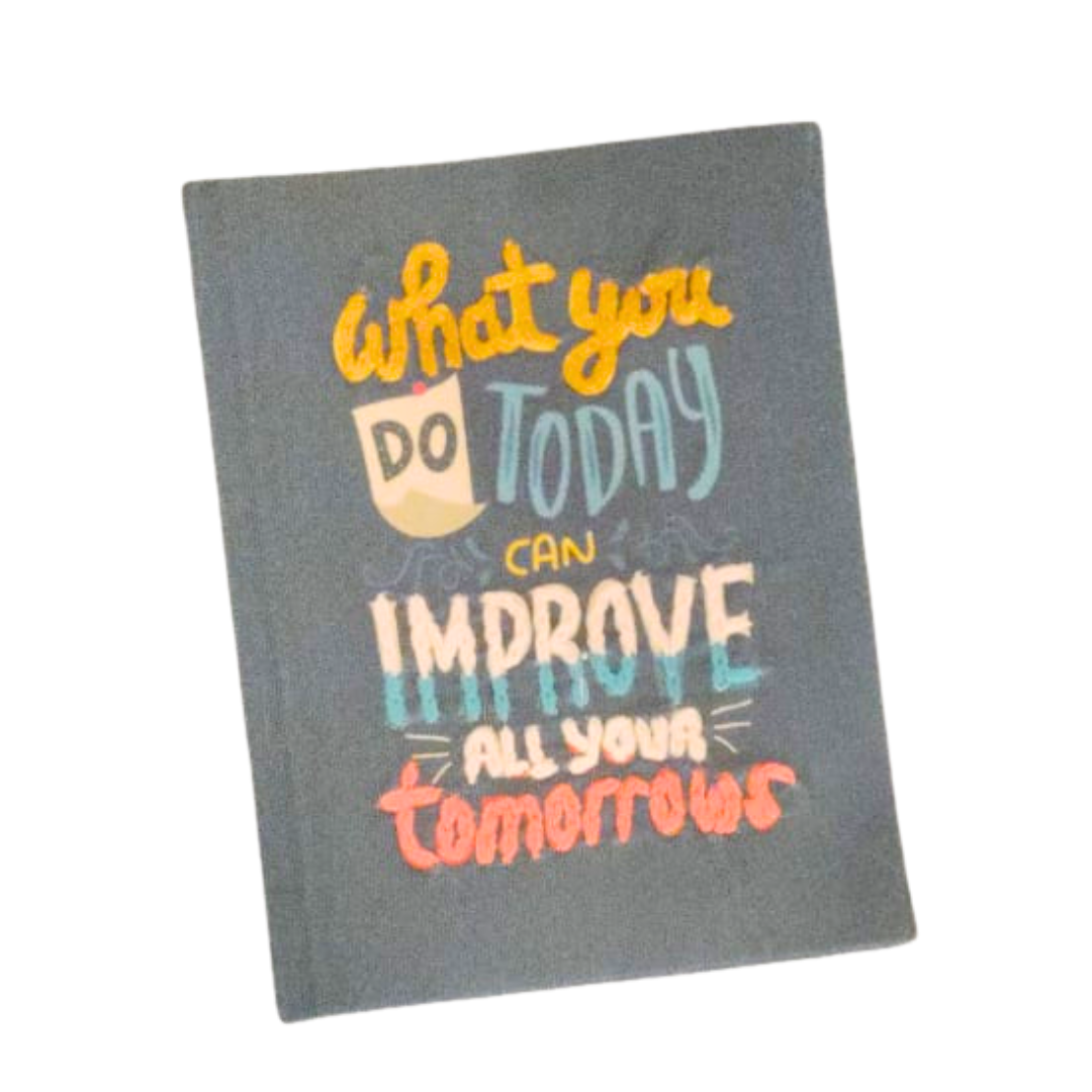 Hand-Embroidered Inspirational Notebook – "What You Do Today Can Improve All Your Tomorrows" – Floral Quote Journal, Personal Planner & Unique Gift A4 SIZE